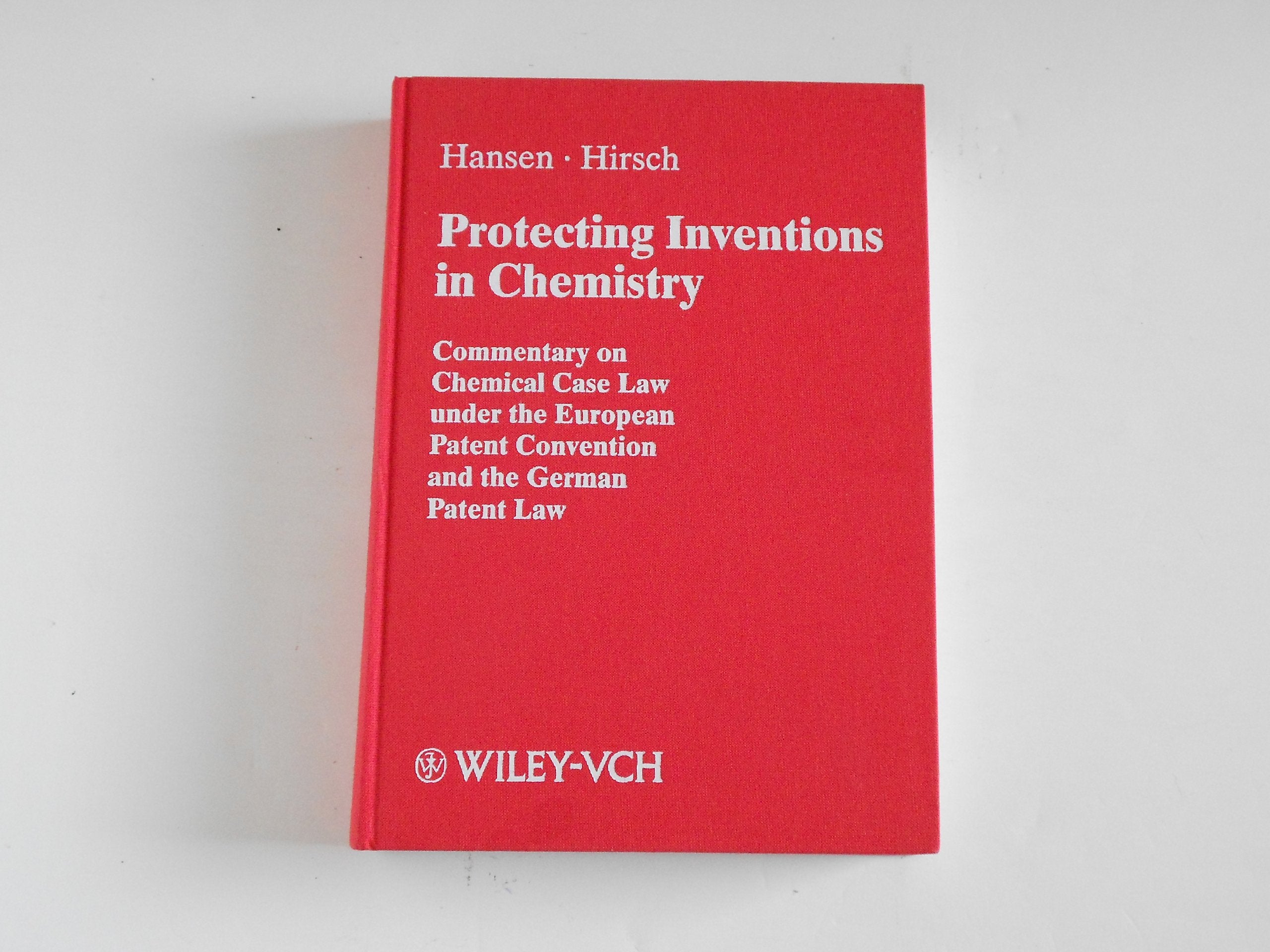The Protection of Chemical Inventions: Commentary on the European Patents Convention and the German Patent Act in the Chemistry Field: Commentary on ... Patent Convention and the German Patent Law Law