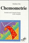 Chemometrie / Chemometrie: Statistik und Computereinsatz in der Analytik / Statistik und Computereinsatz in der Analytik Natural Sciences