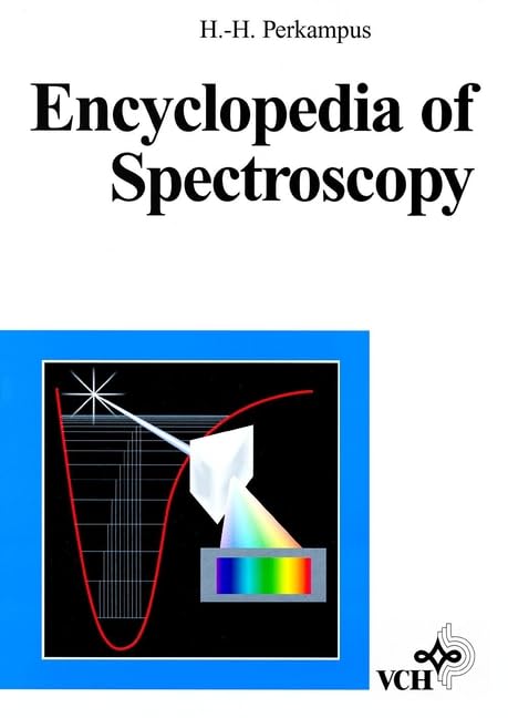 Encyclopedia of Spectroscopy: A Comprehensive Handbook Natural Sciences