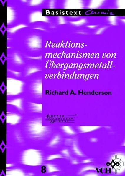 Reaktionsmechanismen von Übergangsmetallverbindungen (Basistexte Chemie) Education & Training