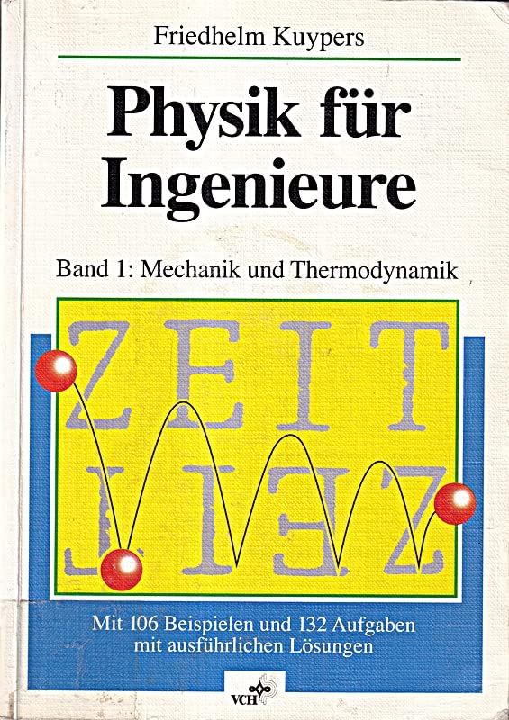 Physik für Ingenieure und Naturwissenschaftler: Mechanik und Thermodynamik Business & Technology