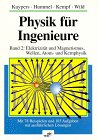 Physik für Ingenieure und Naturwissenschaftler: Elektrizität und Magnetismus, Wellen, Atom- und Kernphysik Business & Technology