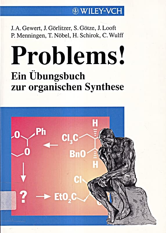 Problems! Ein Übungsbuch zur Organischen Synthese: Ein Ubungsbuch zur Organischen Synthese Natural Sciences