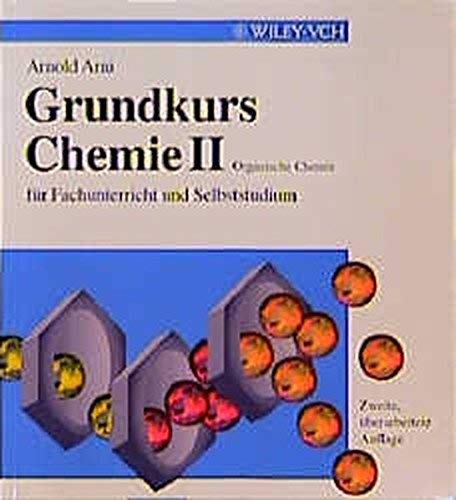 Grundkurs Chemie II: Organische Chemie für Fachunterricht und Selbststudium Natural Sciences
