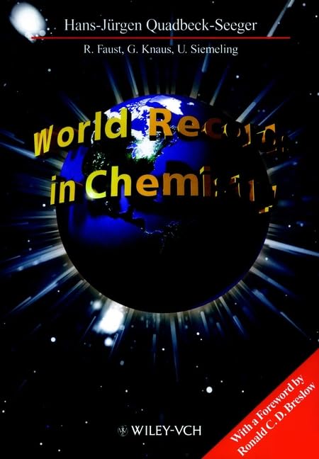 World Records in Chemistry: Ed. by Hans-Jürgen Quadbeck-Seeger Natural Sciences