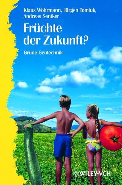 Früchte der Zukunft? Grüne Gentechnik Business & Technology