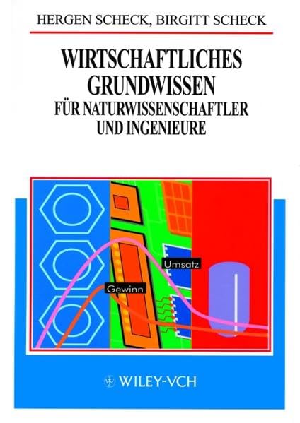 Wirtschaftliches Grundwissen für Naturwissenschaftler und Ingenieure Business, Finance & Career