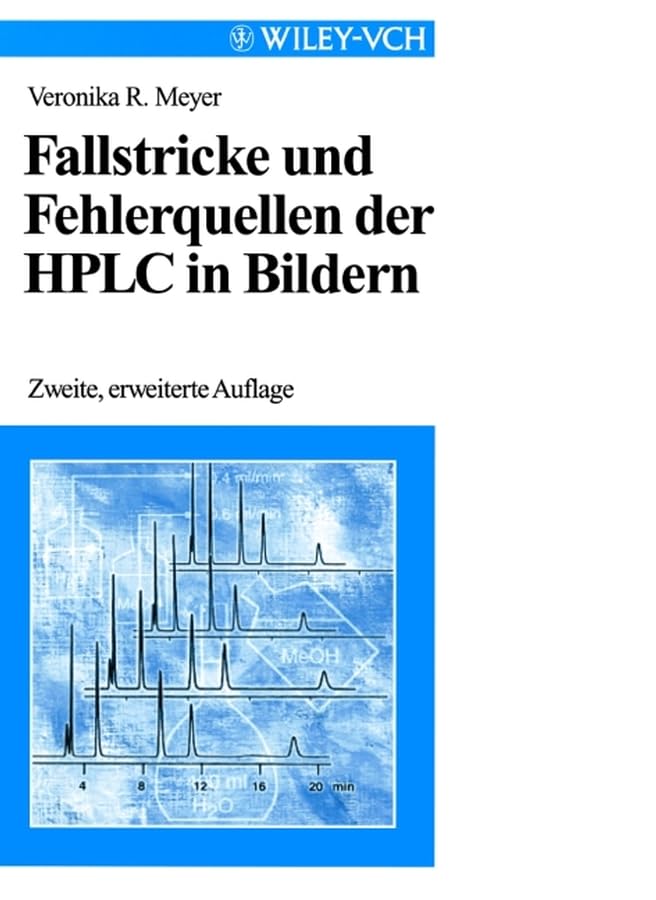Fallstricke und Fehlerquellen der HPLC in Bildern Natural Sciences