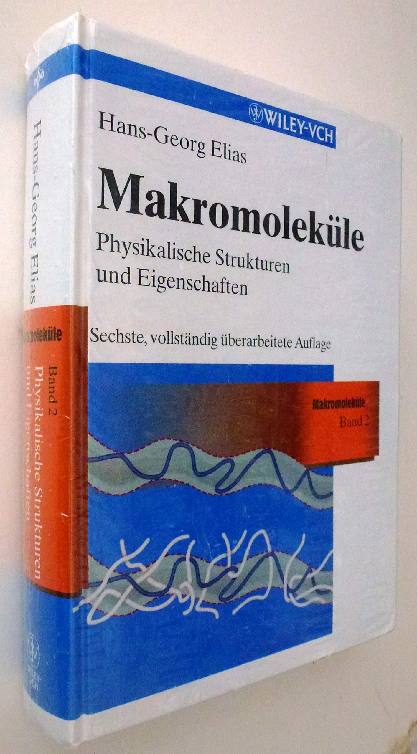 Makromoleküle: Set mit 4 Bänden / Physikalische Strukturen und Eigenschaften: Physikalische Struktur und Eigenschaften (Physikalische Organische Chemie) Business & Technology