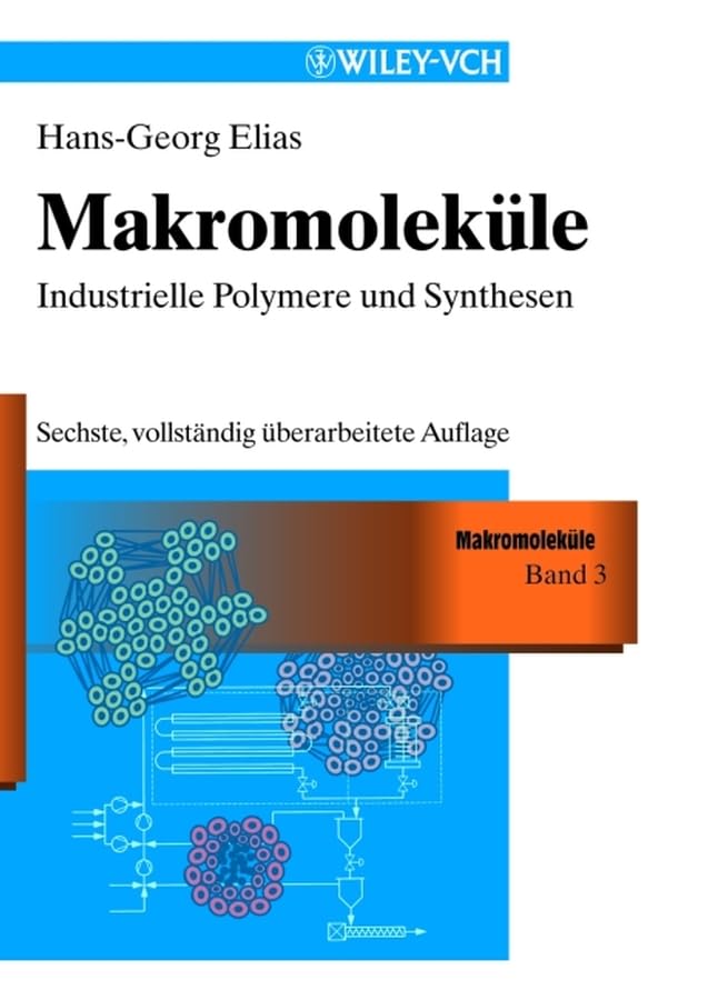 Makromoleküle: Set mit 4 Bänden / Industrielle Polymere und Synthesen (ELIAS Makromolekule) Business & Technology