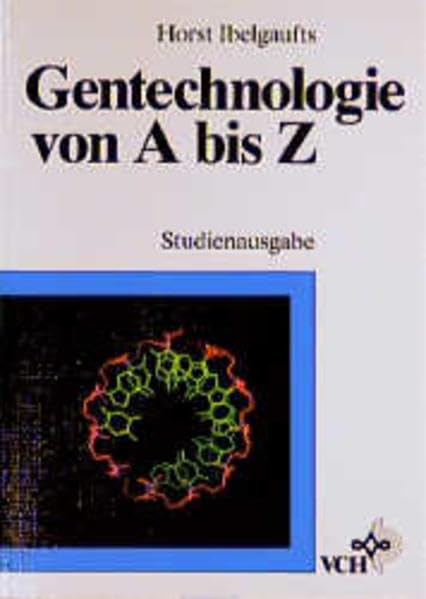 Gentechnologie von A bis Z: Studienausgabe Business & Technology
