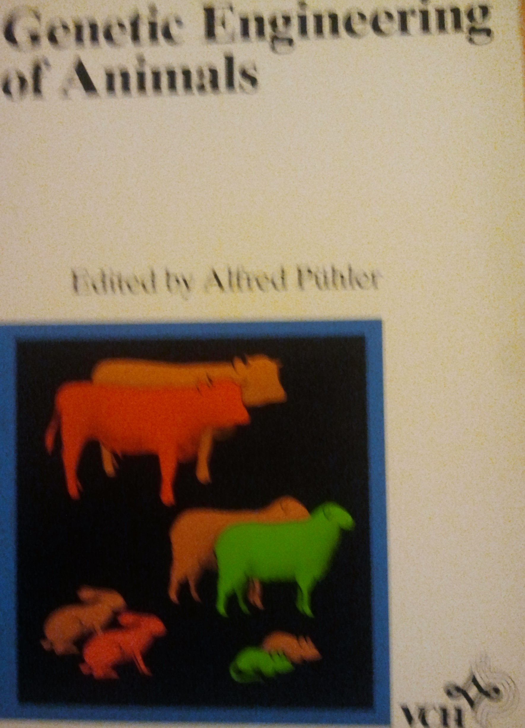 Genetic Engineering of Animals (Biotechnology S.) Business & Technology