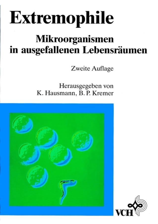 Extremophile: Mikroorganismen in ausgefallenen Lebensräumen Natural Sciences