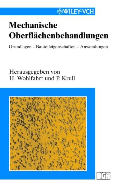 Mechanische Oberflächenbehandlung zur Verbesserung der Bauteileigenschaften Business & Technology