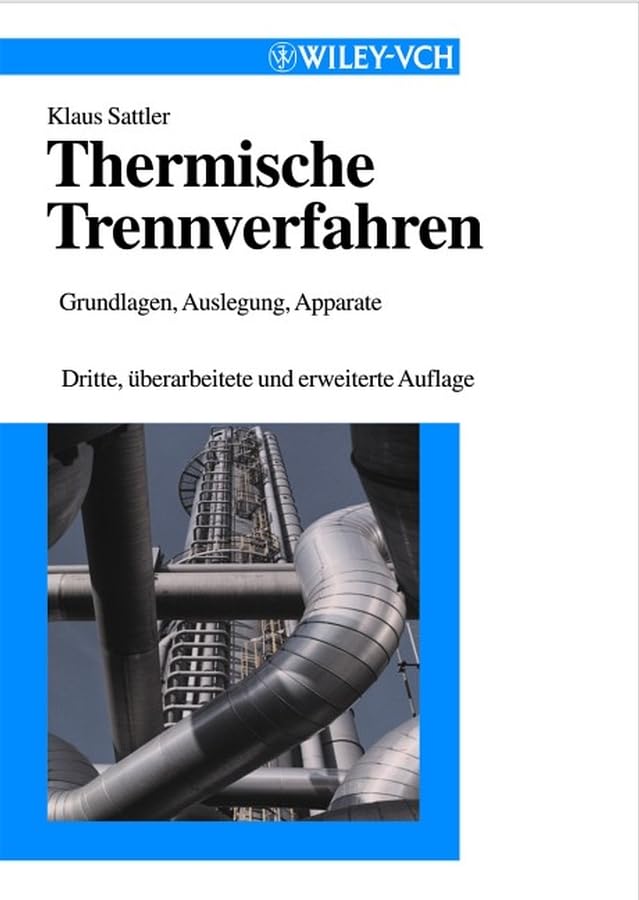Thermische Trennverfahren: Grundlagen, Auslegung, Apparate Business, Finance & Career