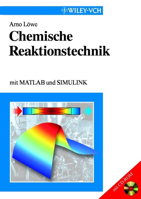 Chemische Reaktionstechnik: Mit MATLAB und SIMULINK Natural Sciences