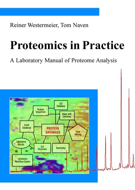 Proteomics in Practice: A Laboratory Manual of Proteome Analysis Natural Sciences
