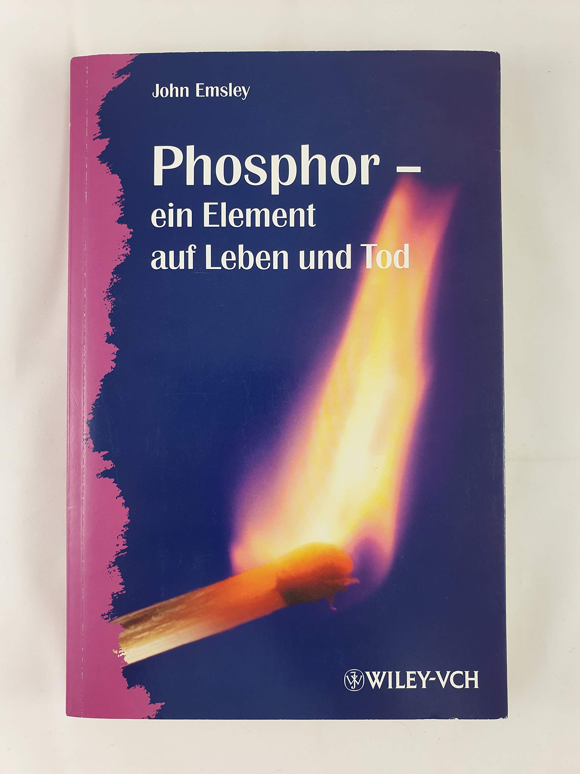 Phosphor - ein Element auf Leben und Tod Natural Sciences
