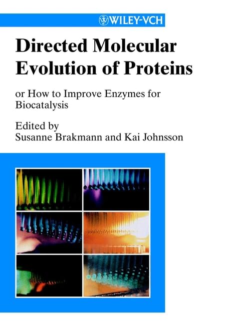 Directed Molecular Evolution of Proteins: or How to Improve Enzymes for Biocatalysis Natural Sciences