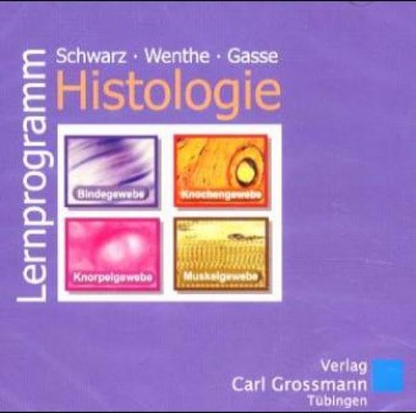 Histologie Lernprogramm: Bindegewebe, Knorpelgewebe, Knochengewebe und Muskelgewebe Medicine