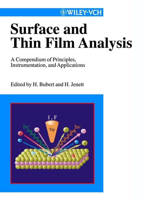 Surface and Thin Film Analysis: A Compendium of Principles, Instrumentation, and Applications Natural Sciences