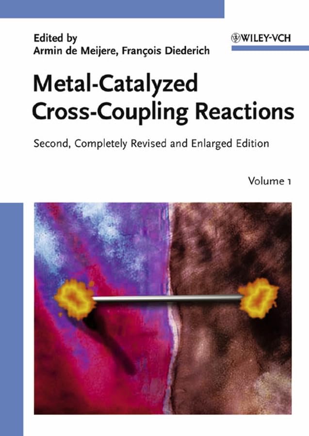 Metal-Catalyzed Cross-Coupling Reactions, 2 Vols. Natural Sciences