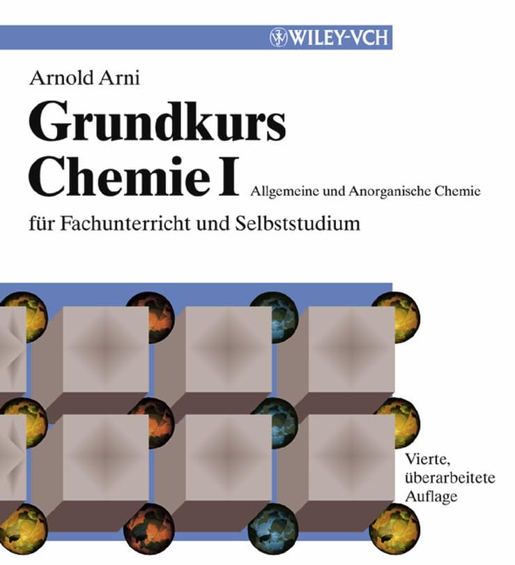 Grundkurs Chemie I: Allgemeine und Anorganische Chemie für Fachunterricht und Selbststudium Natural Sciences