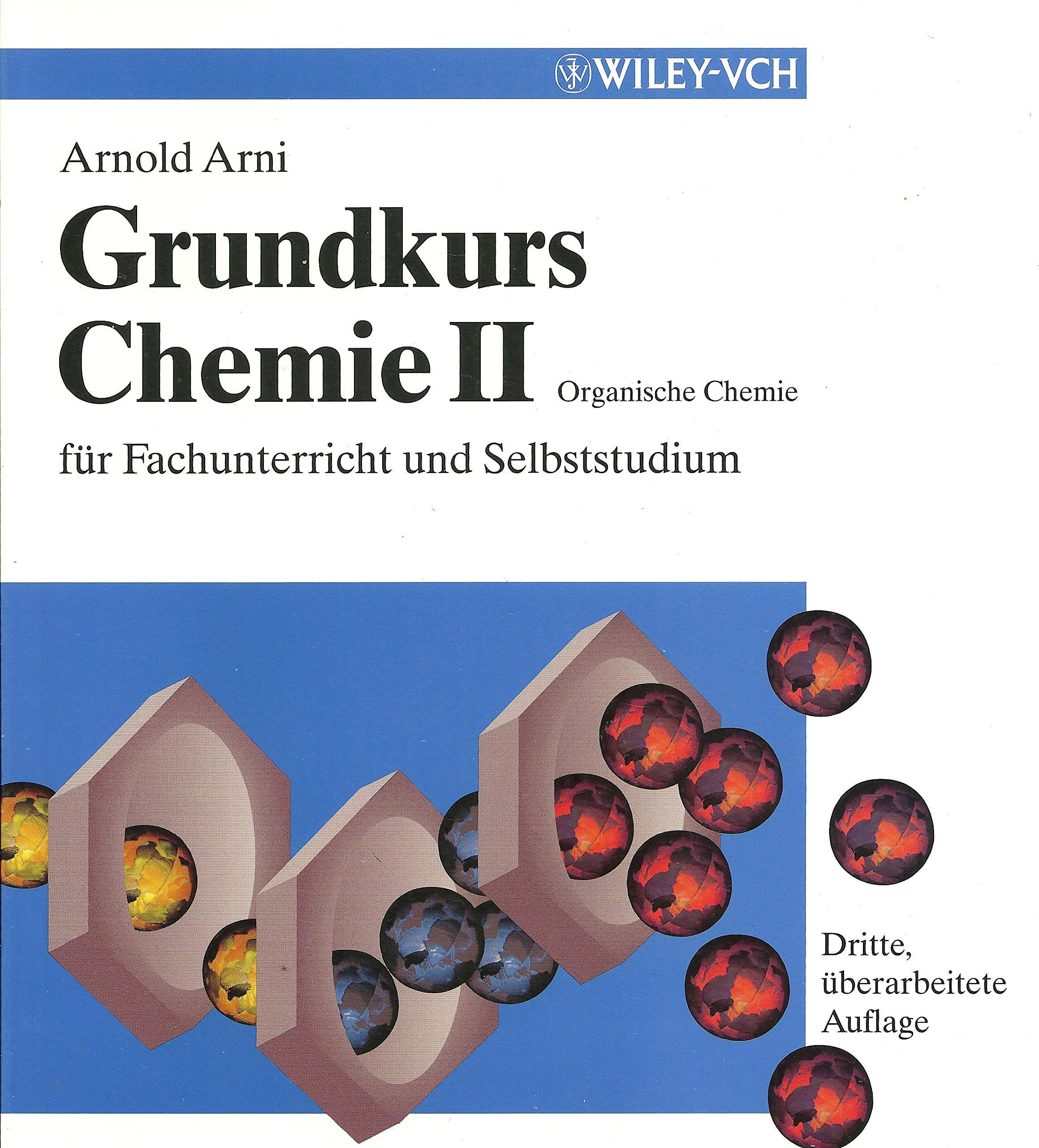 Grundkurs Chemie II: Organische Chemie für Fachunterricht und Selbststudium Natural Sciences