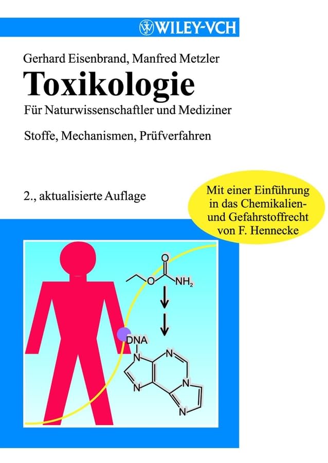 Toxikologie Fur Naturwissenschaftler Und Mediziner: Stoffe, Mechanismen, Prufverfahren. Mit Einer Einfuhrung in Das Chemikalien- Und Gefahrstoffrecht Von F. Hennecke book