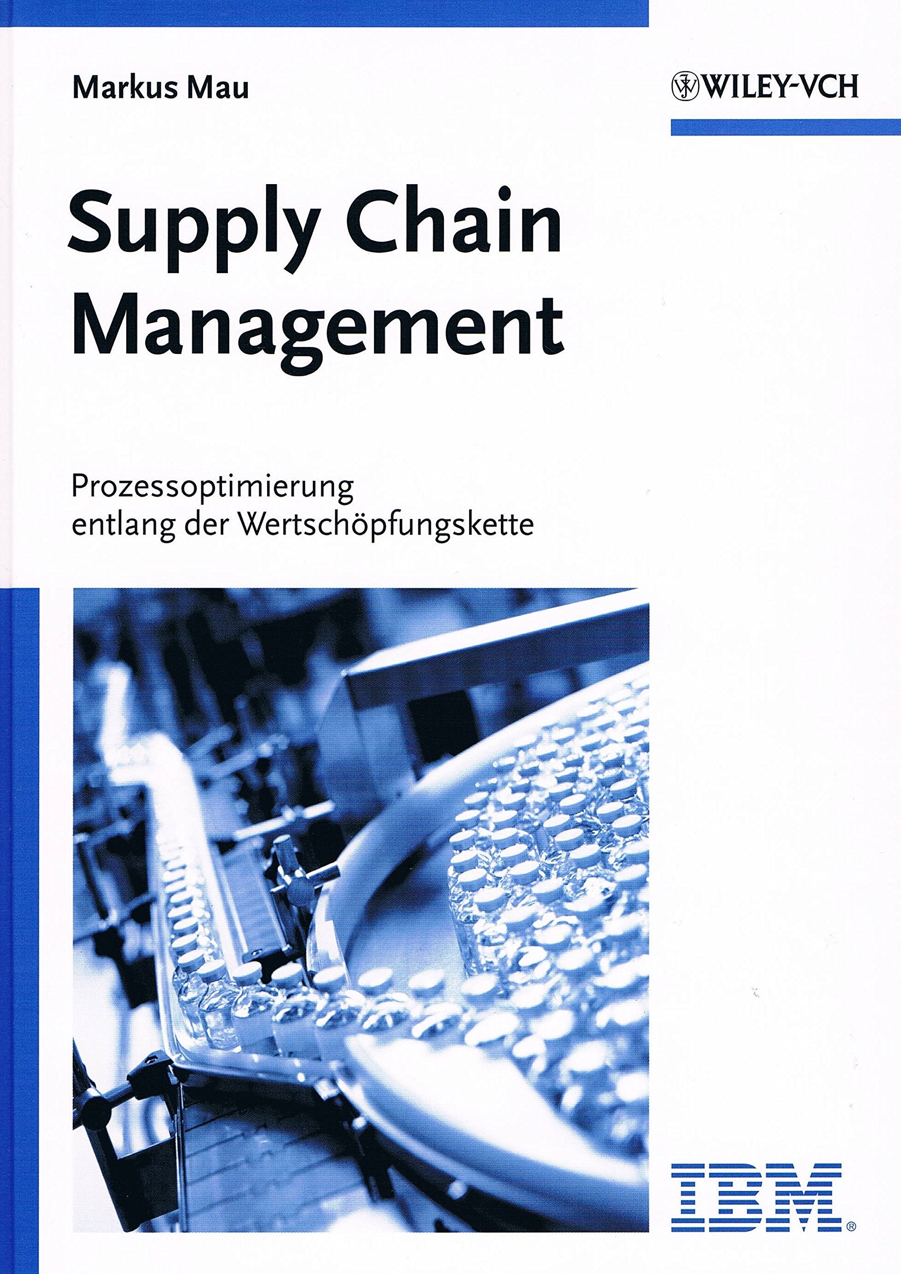Supply Chain Management: Prozessoptimierung Entlang der Wertschopfungskette book