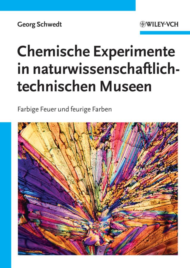Chemische Experimente in naturwissenschaftlich-technischen Museen: Farbige Feuer und feurige Farben Education & Training