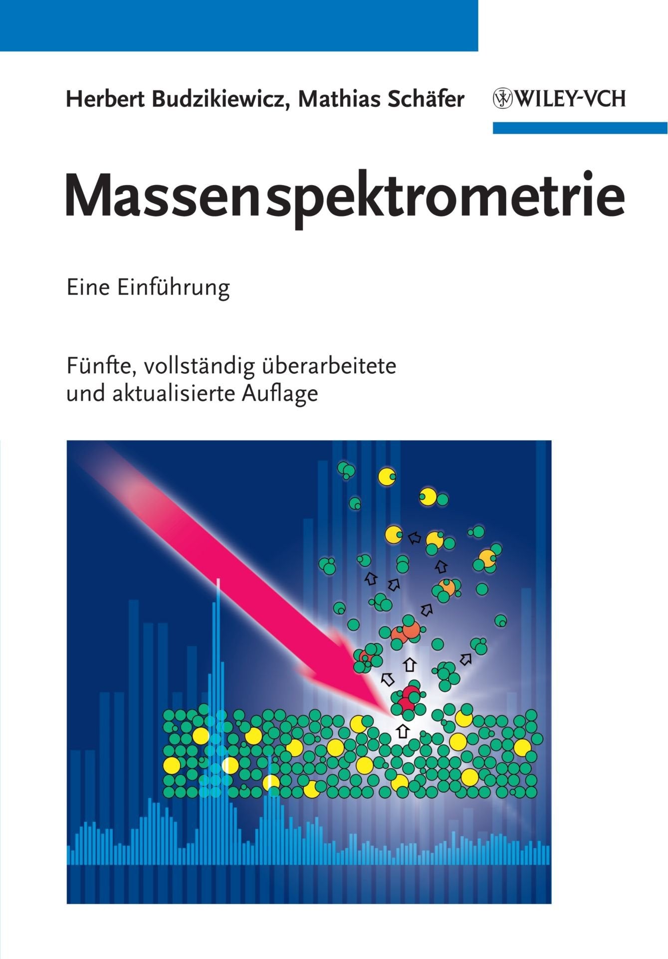Massenspektrometrie 5a: Eine Einfuhrung, 5. Vollst. Uberarb. U. Aktual. Aufl. Natural Sciences