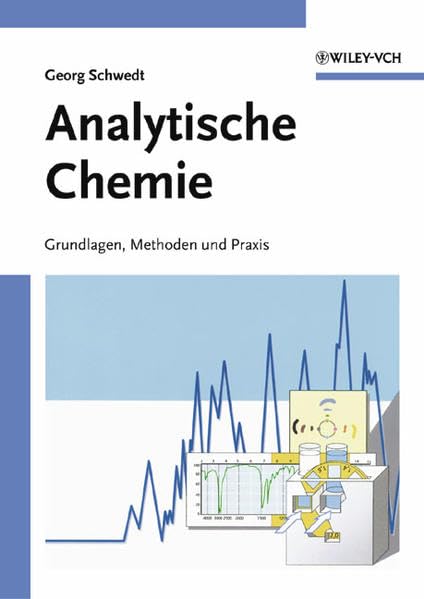 Analytische Chemie: Grundlagen, Methoden und Praxis Natural Sciences