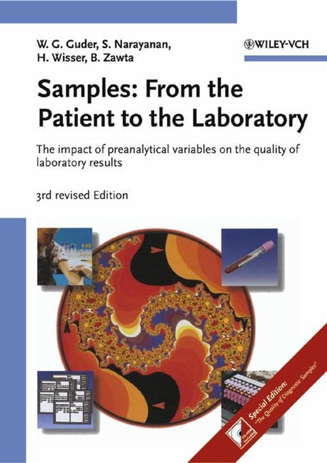 Clinical Samples: From the Patient to the Laoratory : The Impact of Preanalytical Variables on the Quality of Laboratory Results Medicine