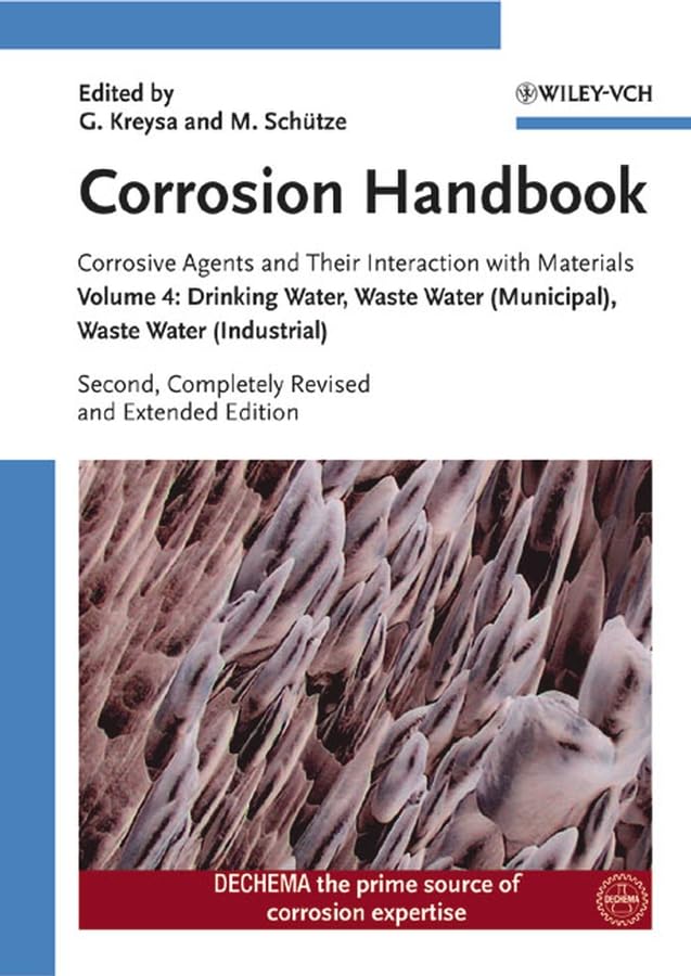 Corrosion Handbook - Corrosive Agents and Their Interaction with Materials.Vol.4: Drinking Water, Waste Water (Urban), Waste Water (Industrial) Business & Technology