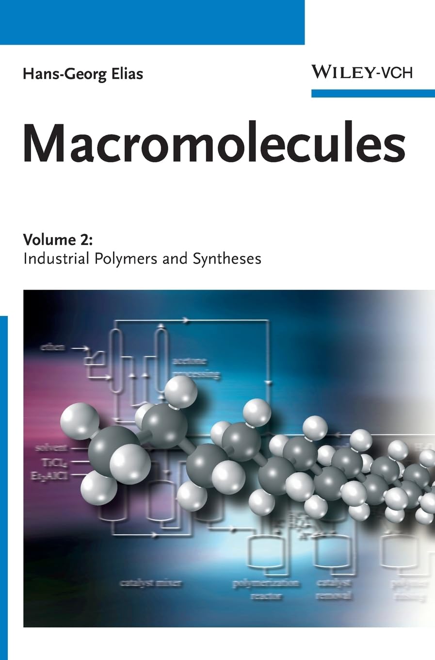 Macromolecules: Volume 2: Industrial Polymers and Syntheses (Macromolecules, 2, Band 2) Business & Technology