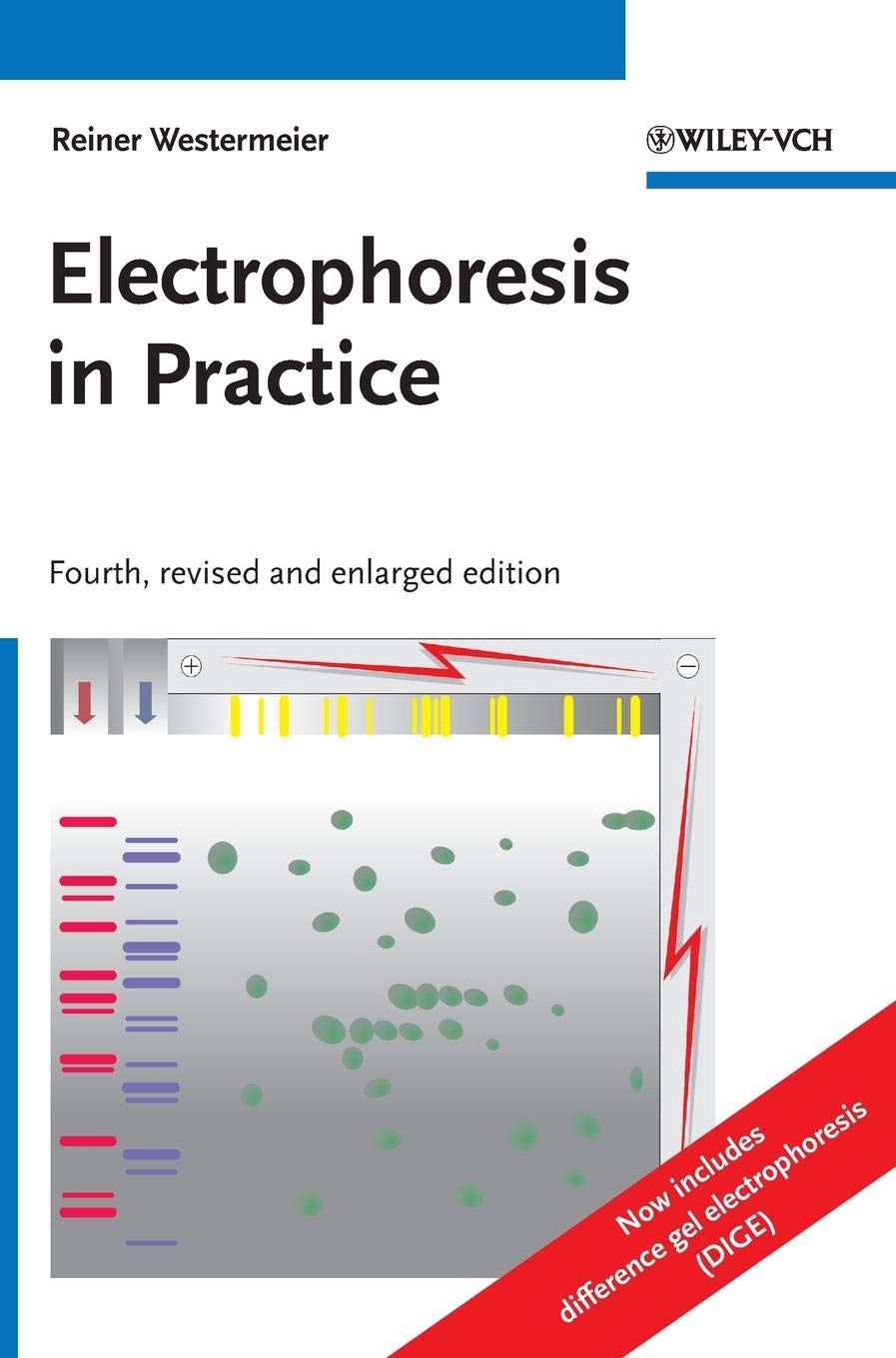Electrophoresis in Practice: A Guide to Methods and Applications of DNA and Protein Separations Natural Sciences