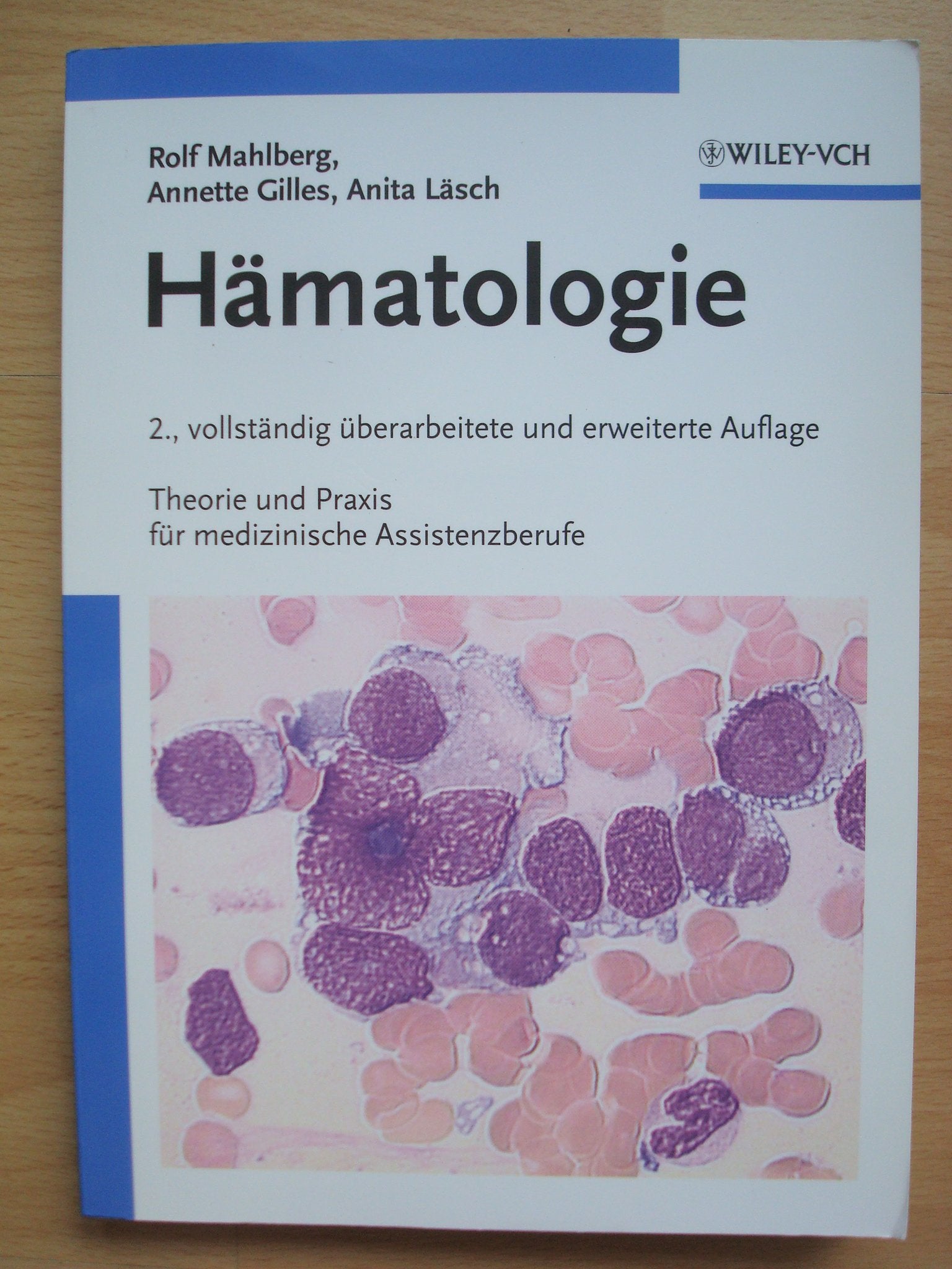 Hämatologie: Theorie und Praxis für medizinische Assistenzberufe (Heamatologie: Theorie Und Praxis Feur Medizinische Assistenzberufe) Medicine