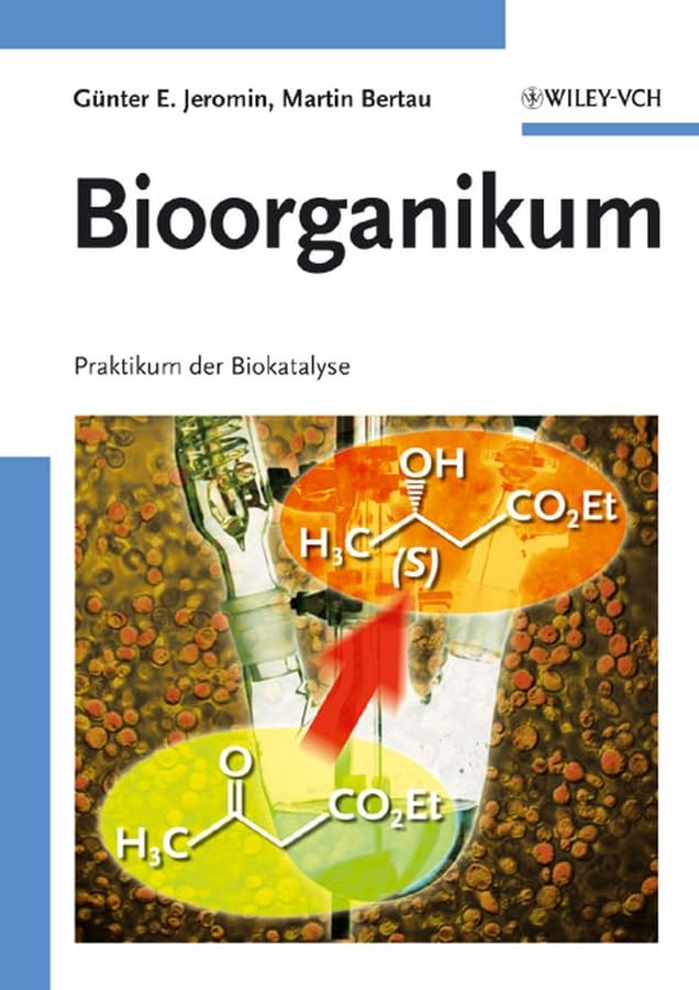 Bioorganikum: Praktikum der Biokatalyse Business, Finance & Career