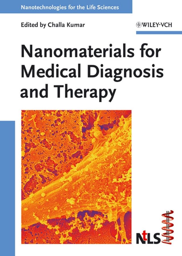 Nanomaterials for Medical Diagnosis and Therapy (Nanotechnologies for the Life Sciences, 10, Band 10) Medicine