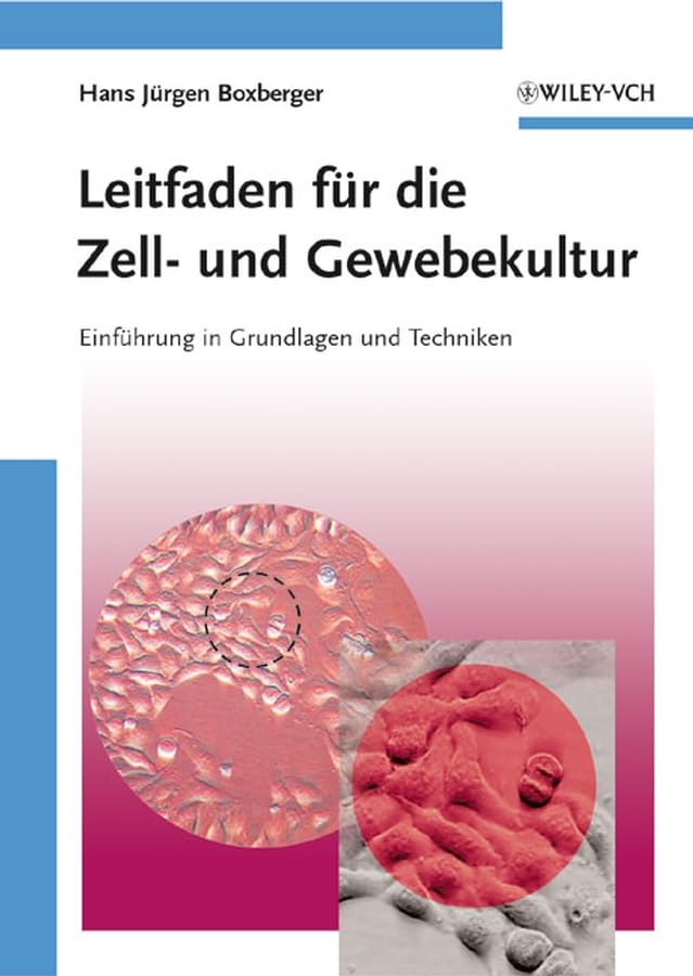 Leitfaden für die Zell- und Gewebekultur: Einführung in Grundlagen und Techniken Medicine
