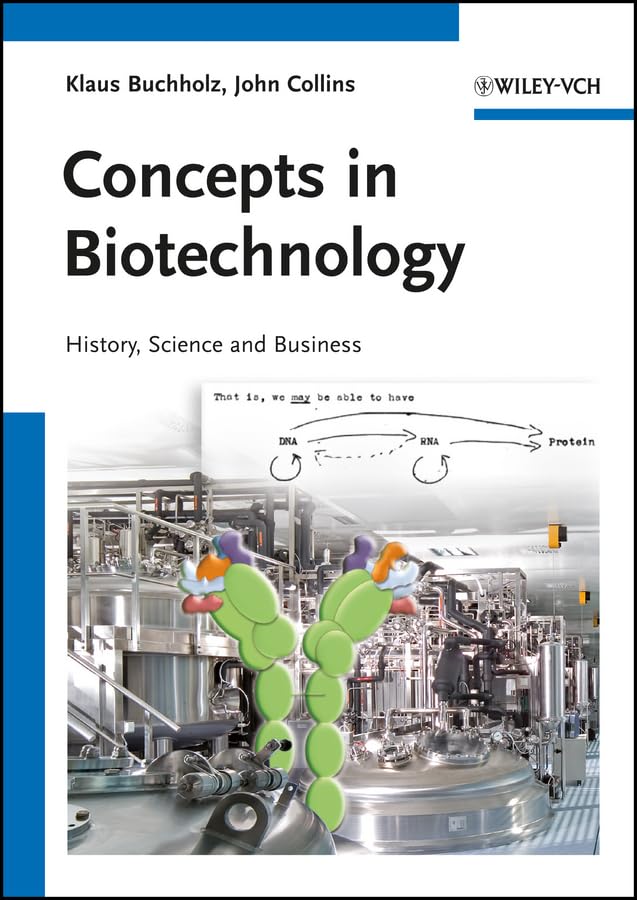 Concepts in Biotechnology: History, Science and Business book