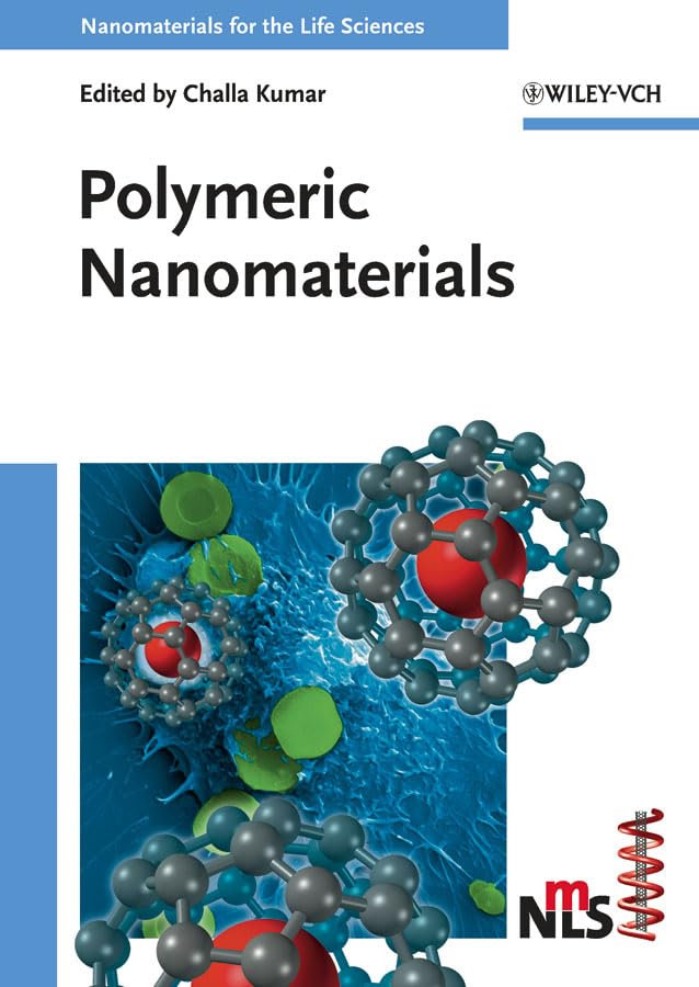 Polymeric Nanomaterials (Nanomaterials for the Life Sciences, 10, Band 10) Media & Communication