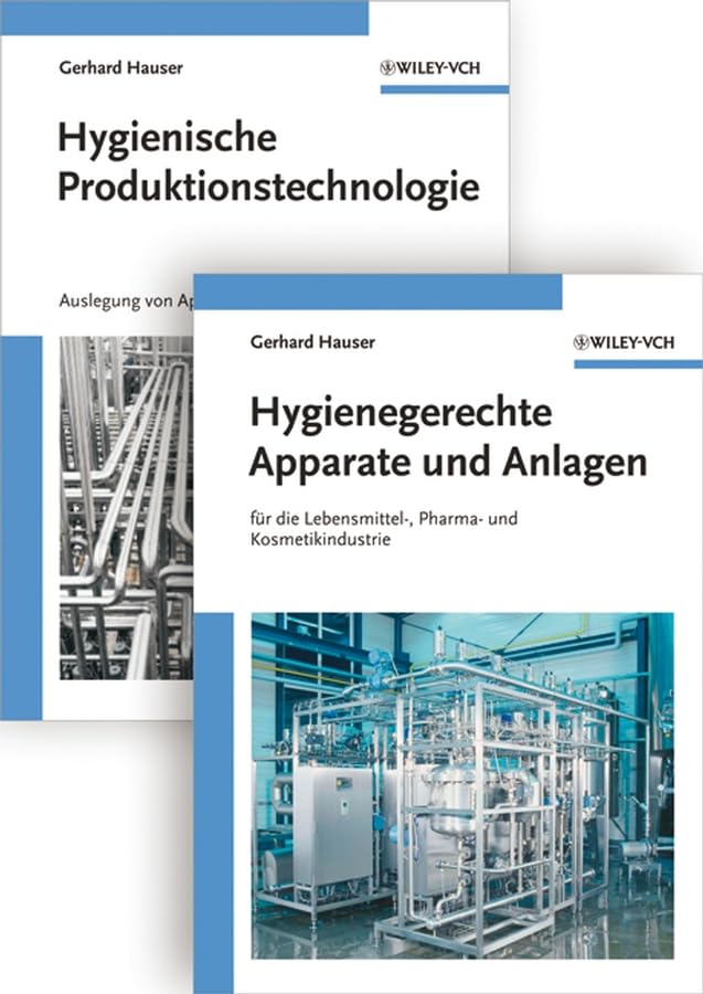 Hygienische Produktion: Band 1: Hygienische Produktionstechnologie. Band 2: Hygienegerechte Apparate und Anlagen Business & Technology