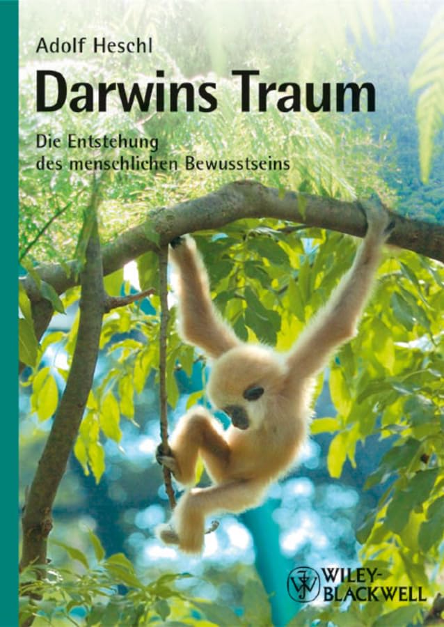 Darwins Traum: Die Entstehung des menschlichen Bewusstseins Natural Sciences