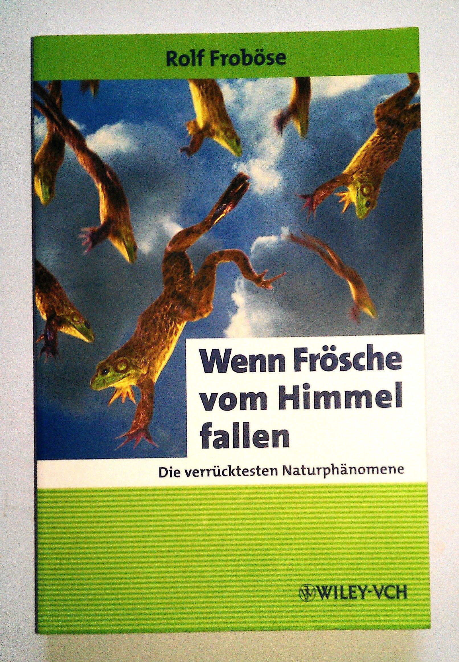 Wenn Frösche vom Himmel fallen Natural Sciences