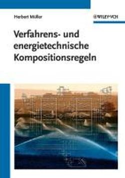 Verfahrens- und energietechnische Kompositionsregeln Business & Technology