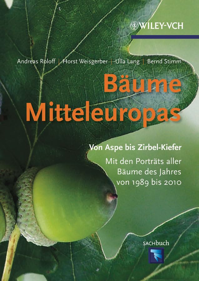 Bäume Mitteleuropas: Von Aspe bis Zirbelkiefer. Mit den Porträts aller Bäume des Jahres von 1989 bis 2010 Leisure, Home & Garden