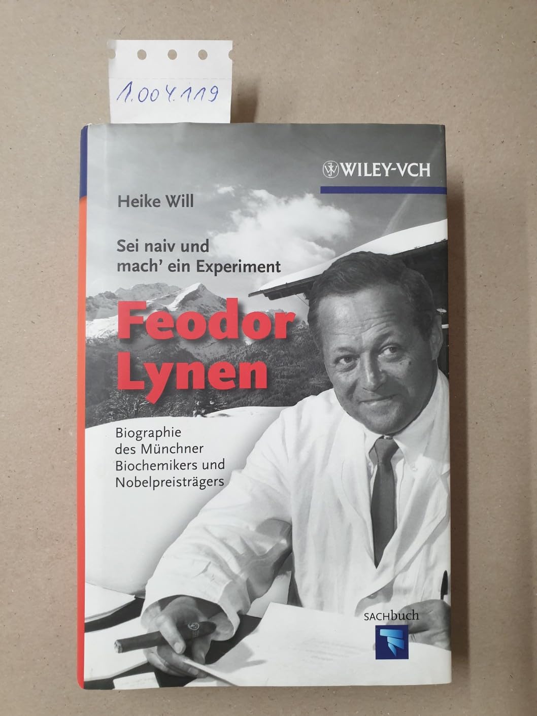 "Sei naiv und mach' ein Experiment": Feodor Lynen: Biographie des Münchner Biochemikers und Nobelpreisträgers: Biographie des Münchner Biochemikers ... u. Dieter Oesterhelt (Erlebnis Wissenschaft) Medicine