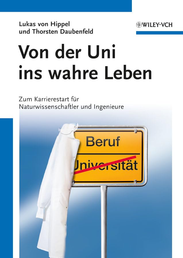 Von der Uni ins wahre Leben: Zum Karrierestart für Naturwissenschaftler und Ingenieure Natural Sciences